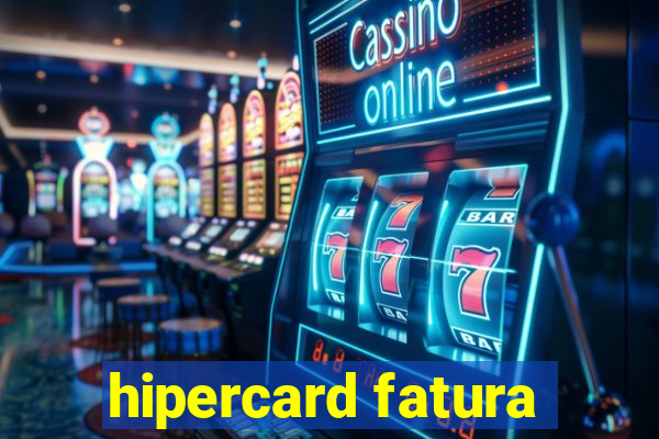 hipercard fatura